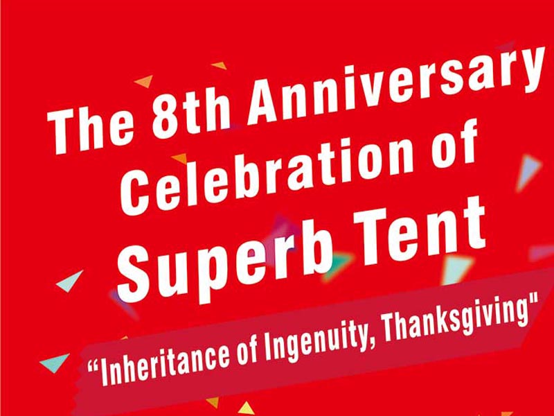 The 8th Anniversary Celebration of Superb Tent